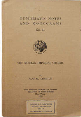 [Хэйзелтон А.В. Нумизматические заметки и монограммы. Русские императорские ордена], 1932.